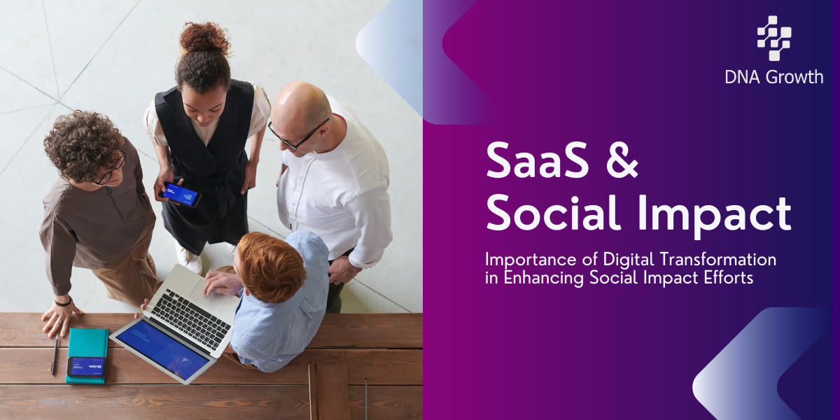 SaaS for Social Impact: Technology Solutions for Nonprofits and NGOs