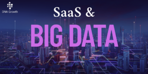 SaaS and Big Data: Harnessing Data for Business Intelligence