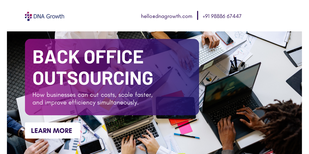 Back Office Outsourcing Services: Your Guide to Smarter, Leaner Growth