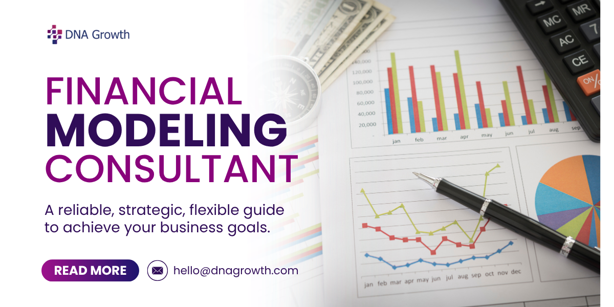 Financial Modeling Consultant’s Role in Growing a Business