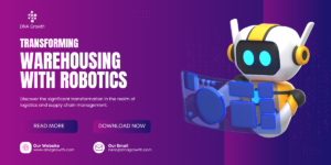 Warehouse Robotics - Robotics is Transforming Goods Storage
