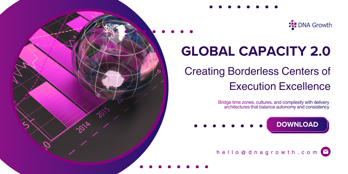 Global Capacity 2.0 – Creating Borderless Centers of Execution Excellence