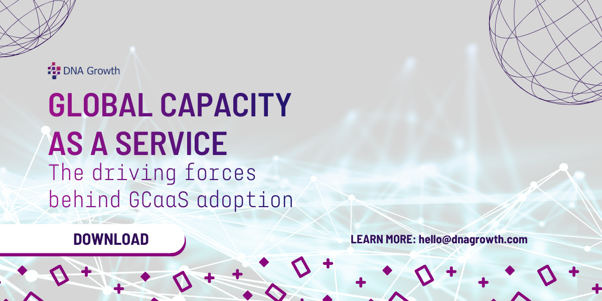 Global Capacity as a Service – A New Model for Scalable Delivery
