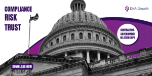 Risk, Trust, and Compliance - Building Resilient Contractor-Government Relationships