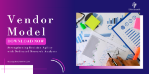Beyond the Vendor Model Strengthening Decision Agility with Dedicated Research Analysts - White Paper Image for DNA Growth